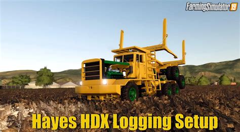 Hayes Hdx Logging Setup V For Fs Expendables Modding