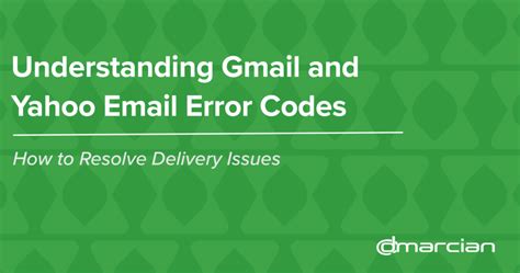 Understanding And Resolving Gmail And Yahoo Email Error Codes Dmarcian