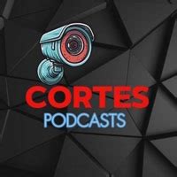 CORTES PODCASTS Cortes Pcasts On Kwai