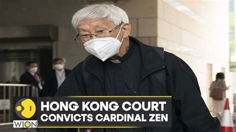 Hong Kong Court Finds Cardinal Joseph Zen Five Others Guilty Over