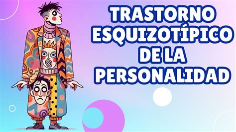 Cuáles son los síntomas del Trastorno Esquizotípico de la Personalidad