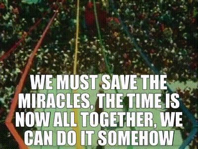 YARN We Must Save The Miracles The Time Is Now All Together We Can