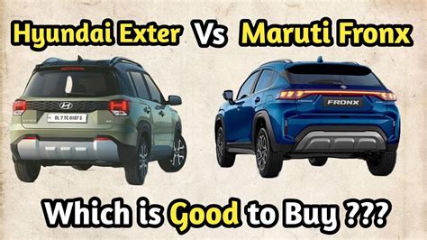 Hyundai Exter Vs Maruti Suzuki Fronx Exter Vs Fronx Full Detailed