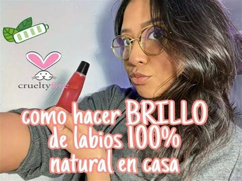 Como Hacer Brillo Labial 100 NATURAL EN CASA LIPGLOSS CASERO