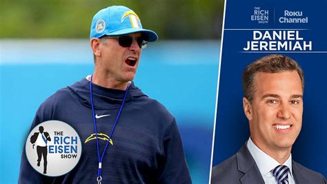 NFL Network’s Daniel Jeremiah on Chargers’ “100% Buy-In” on Harbaugh’s Culture | The Rich Eisen ...