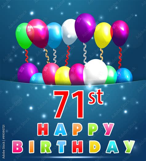 71 year Happy Birthday Card with balloons and ribbons,71st birthday ...