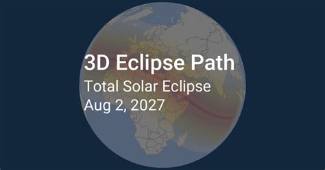 3d Eclipse Path Solar Eclipse 2027 August 2