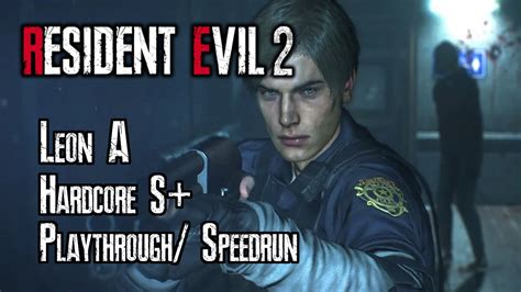 Resident Evil 2 Remake Leon A Hardcore S YouTube