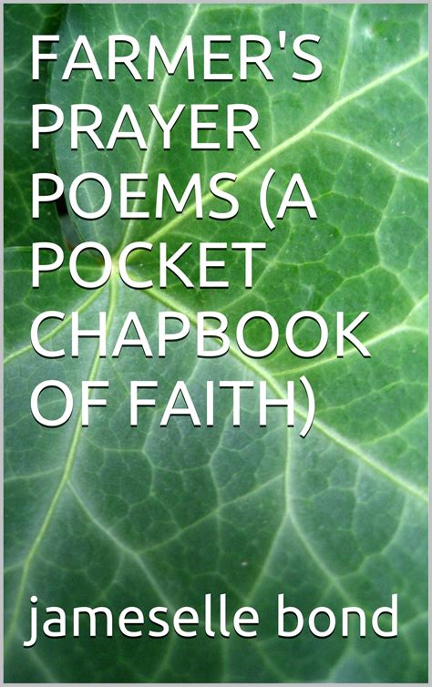 Farmer S Prayer Poems A Pocket Chapbook Of Faith By Jameselle Bond