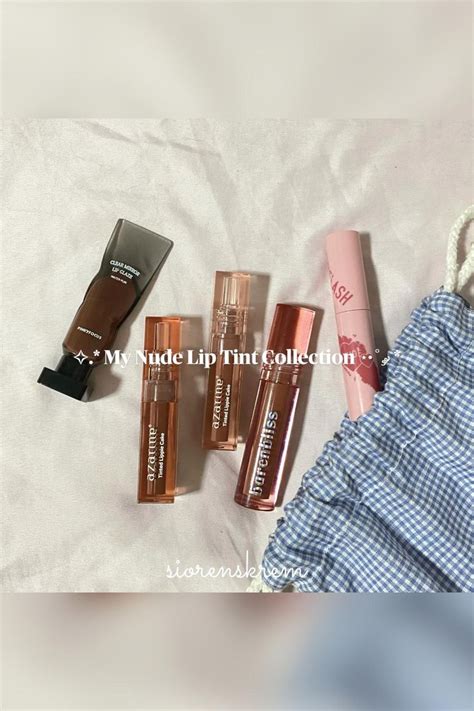 My Nude Lip Tint Collection Lip Swatches Lips Lip Colors