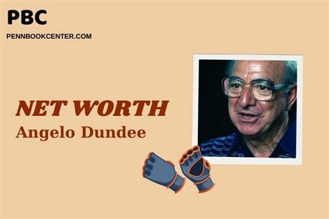 Angelo Dundee Net Worth 2024: Boxing Legacy And Financial Impact