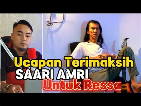 Ucapan Terimaksih Saari Amri Untuk Ressa Karna Telah Membuat Klip Untuk