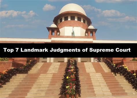 Top 7 Landmark Judgments Of The Supreme Court Sc Of India