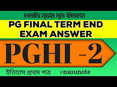 PGHI 2 PG Final Term End Exam Answer 2021 Nsou History Honours Paper 1