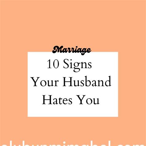 10 Signs Your Husband Secretly Hates You Relationship Advice Best Marriage Advice Marriage