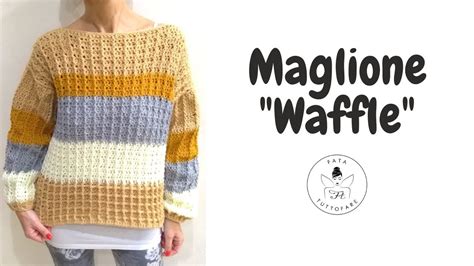 Tutorial Maglione Waffle All Uncinetto Lafatatuttofare Youtube