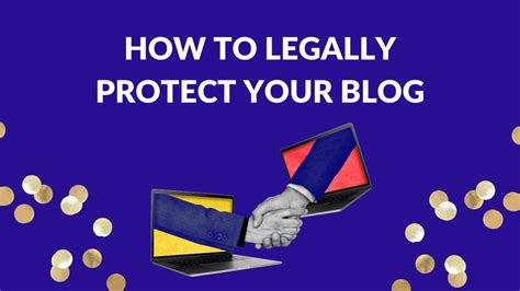 How to Legally Protect Your Blog - Blogging Guide