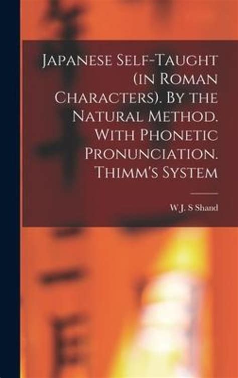 Japanese Self Taught In Roman Characters By The Natural Method With