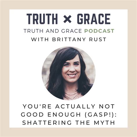 Episode 29 - You're Actually Not Good Enough (Gasp!): Shattering the
