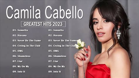 Camila Cabello Greatest Hits 2023 Best Songs 2023 YouTube