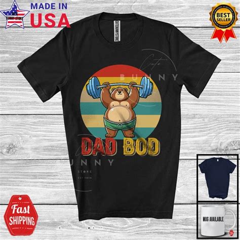 Hot Trending Kiraa Tee With Vintage Retro Dad Bod Father S Day Proud Dad Bear Weightlifting
