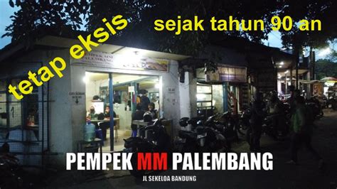 Pempek MM Palembang Sekeloa Bandung Tetap Eksis Pempek YouTube