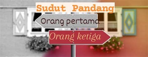 Pengertian Sudut Pandang Serta Jenis Dan Contohnya Alsy