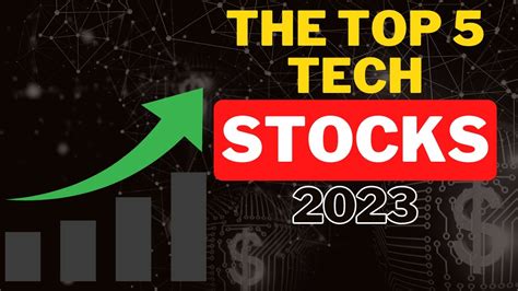 The Top 5 Tech Stocks To Watch In 2023 YouTube