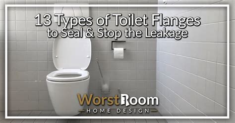 13 Types Of Toilet Flanges To Seal And Stop The Leakage Worst Room