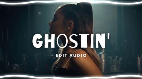 Edit Audio Ghostin Ariana Grande Youtube