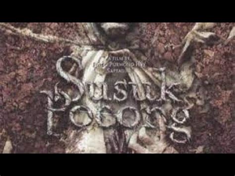 FILM SUSUK POCONG FILM HOROR INDONESIA TERBARU FULL MOVIE HORROR