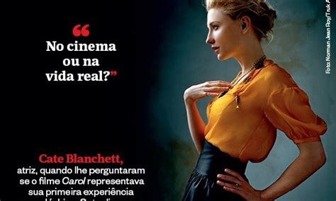 No Cinema Ou Na Vida Real Cate Blanchett Atriz Quando Lhe