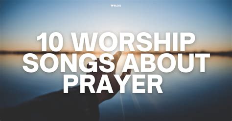 Worship Songs About Prayer [With Tutorials] - Worship Online