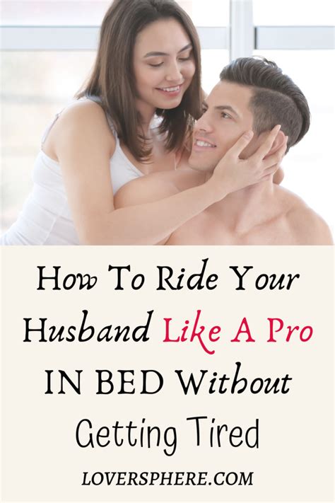 How To Ride A Man In Bed Like A Pro Hot Tips Lover Sphere