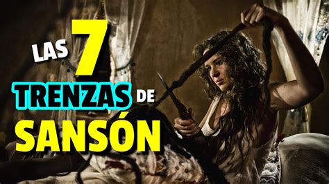 ¿qué Simbolizan Las 7 Trenzas O Guedejas De SansÓn Youtube