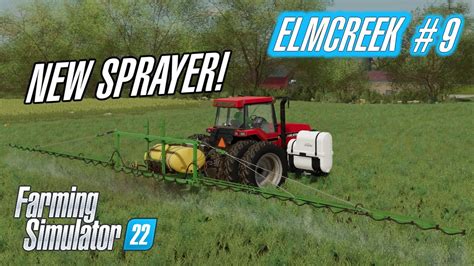 New Sprayer Farming Simulator Elmcreek Episode Youtube