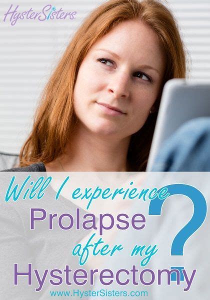 Will I Experience Prolapse After My Hysterectomy With Images