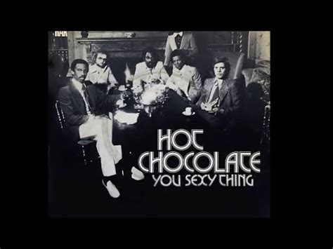 Hot Chocolate You Sexy Thing Disco Purrfection Version Youtube