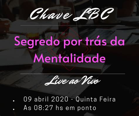 Chave Lbc Segredo Por Tr S Da Mentalidade Online Sympla