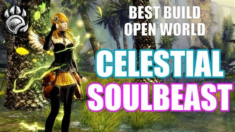 GW2 Celestial Soulbeast Open World Build Guild Wars 2 PvE