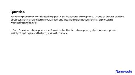 Solved What Two Processes Contributed Oxygen To Earths Second