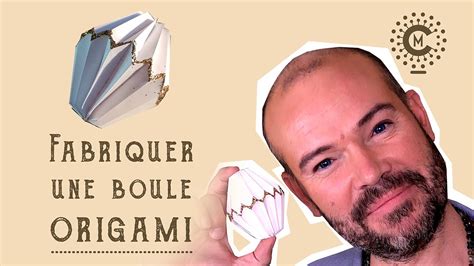 Tuto Faire Une Boule De Noel En Origami YouTube