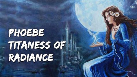 Phoebe Goddess Of The Moon