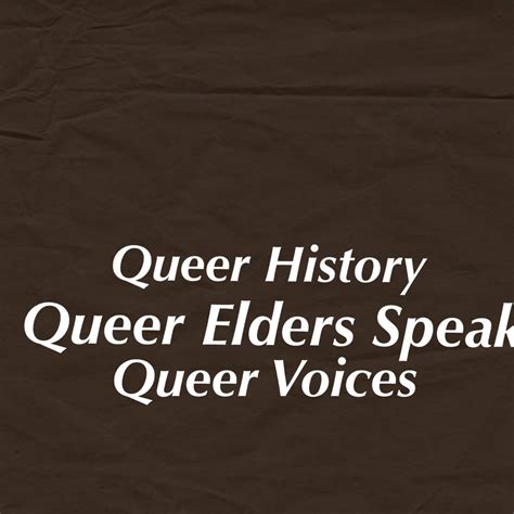 Queer Elders Speak