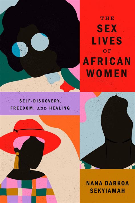 The Sex Lives Of African Women By Nana Darkoa Sekyiamah
