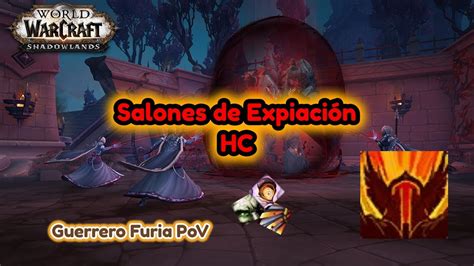 Wow Shadowlands Guerrero Furia Pov Salones De Expiaci N Hc