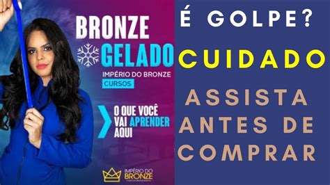 Curso De Bronzeamento Gelado Bom Curso Imp Rio Do Bronze Funciona