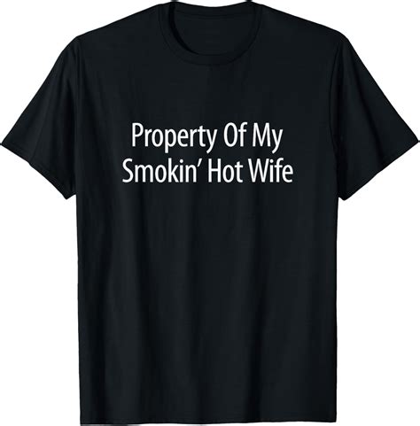 Property Of My Smokin Hot Wife T Shirt Walmart