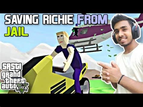 Saving Richie From Jail In Sasti Gta 5 Dude Theft Wars Sasti Gta