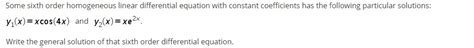 Solved Some Sixth Order Homogeneous Linear Differential Chegg